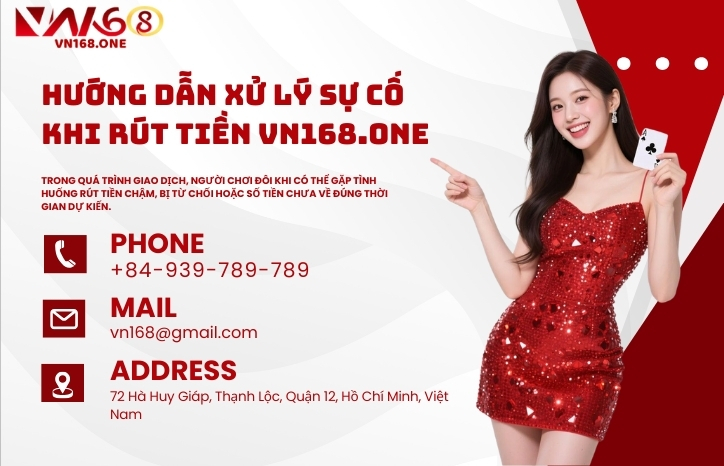 Hướng dẫn xử lý sự cố khi rút tiền VN168.ONE