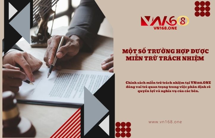 Tổng Hợp Một Số Trường Hợp Được Miễn Trừ Trách Nhiệm Tại Hệ Thống