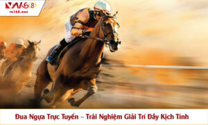 Đua Ngựa Trực Tuyến – Trải Nghiệm Giải Trí Đầy Kịch Tính