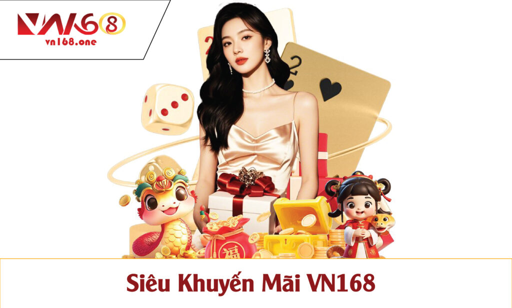 Siêu Khuyến Mãi VN168 Bí Quyết Nâng Cao Trải Nghiệm Giải Trí Trực Tuyến